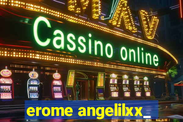 erome angelilxx_